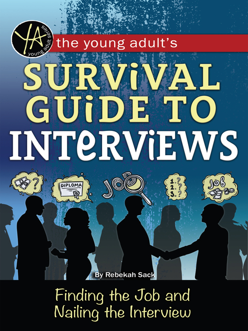 Title details for The Young Adult's Guide to Interviews by Rebekah Sack - Available